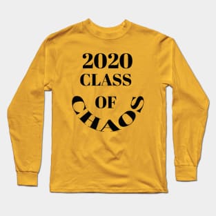 2020 class of chaos Long Sleeve T-Shirt